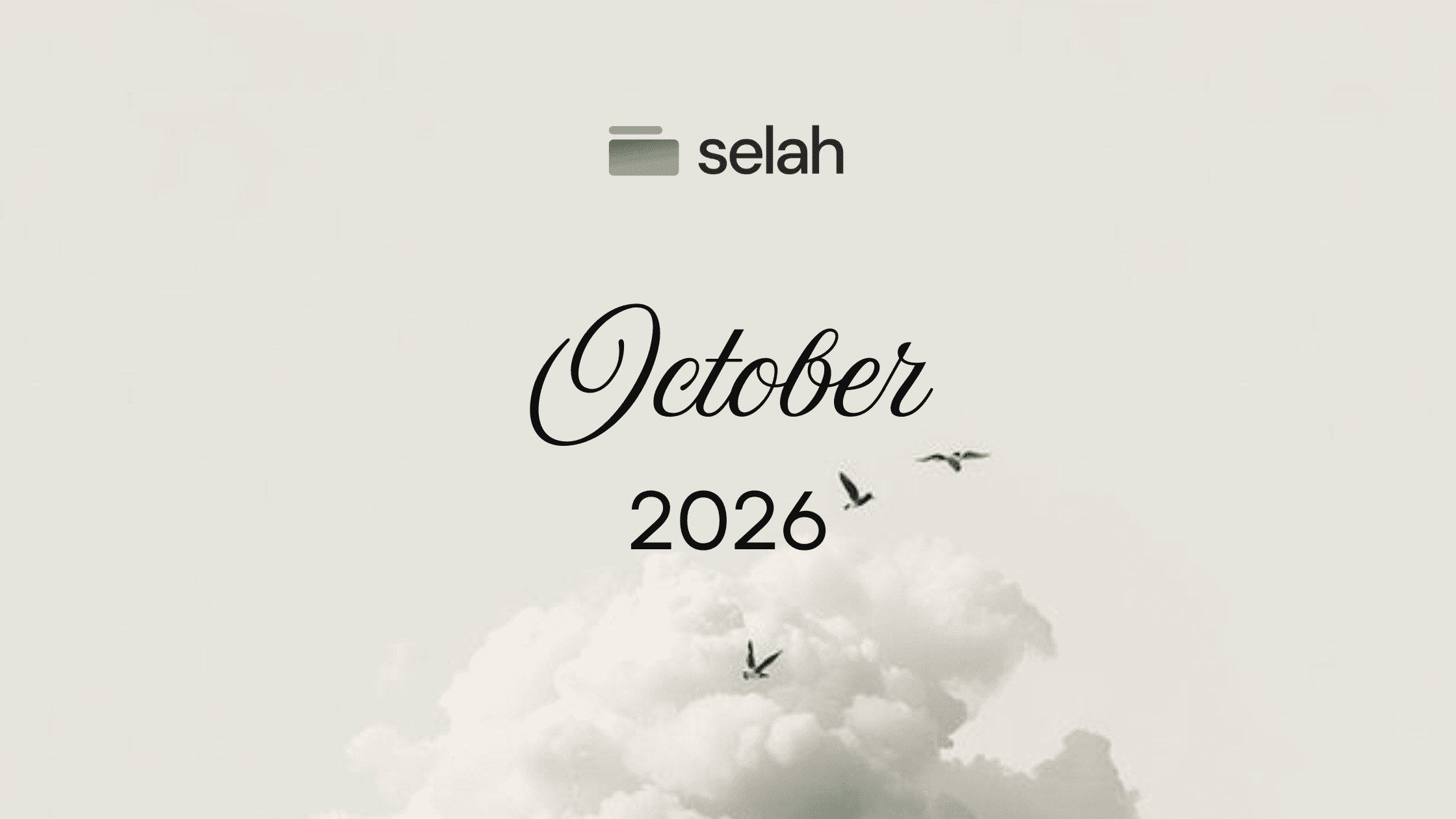 Selah Updates - October 2026